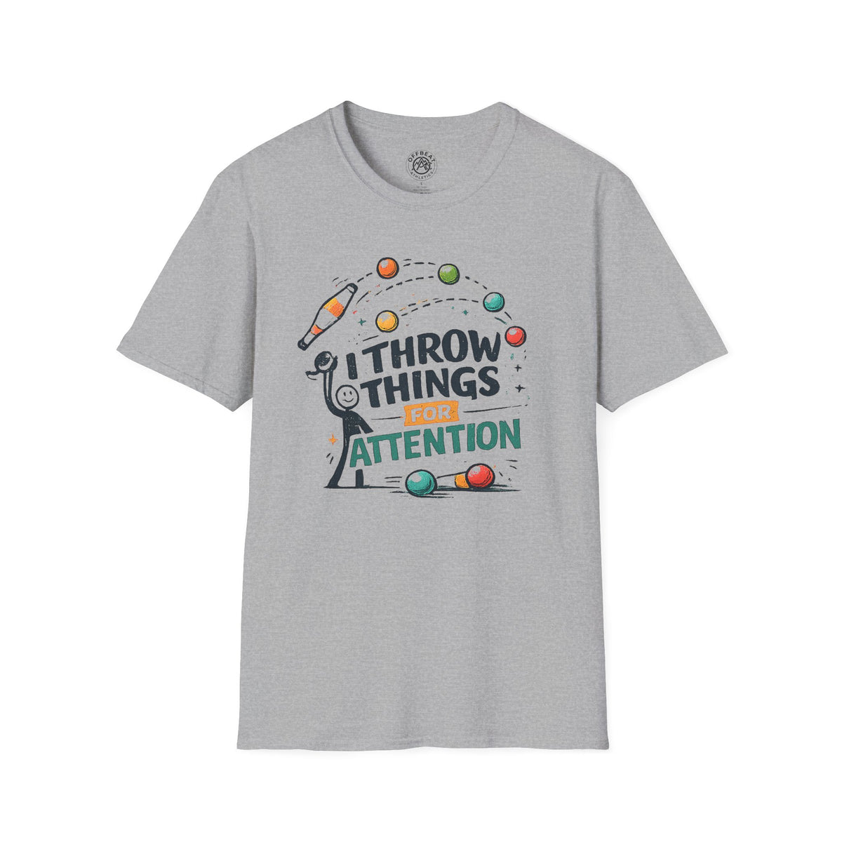 I Throw Things for Attention | Juggling Shirt