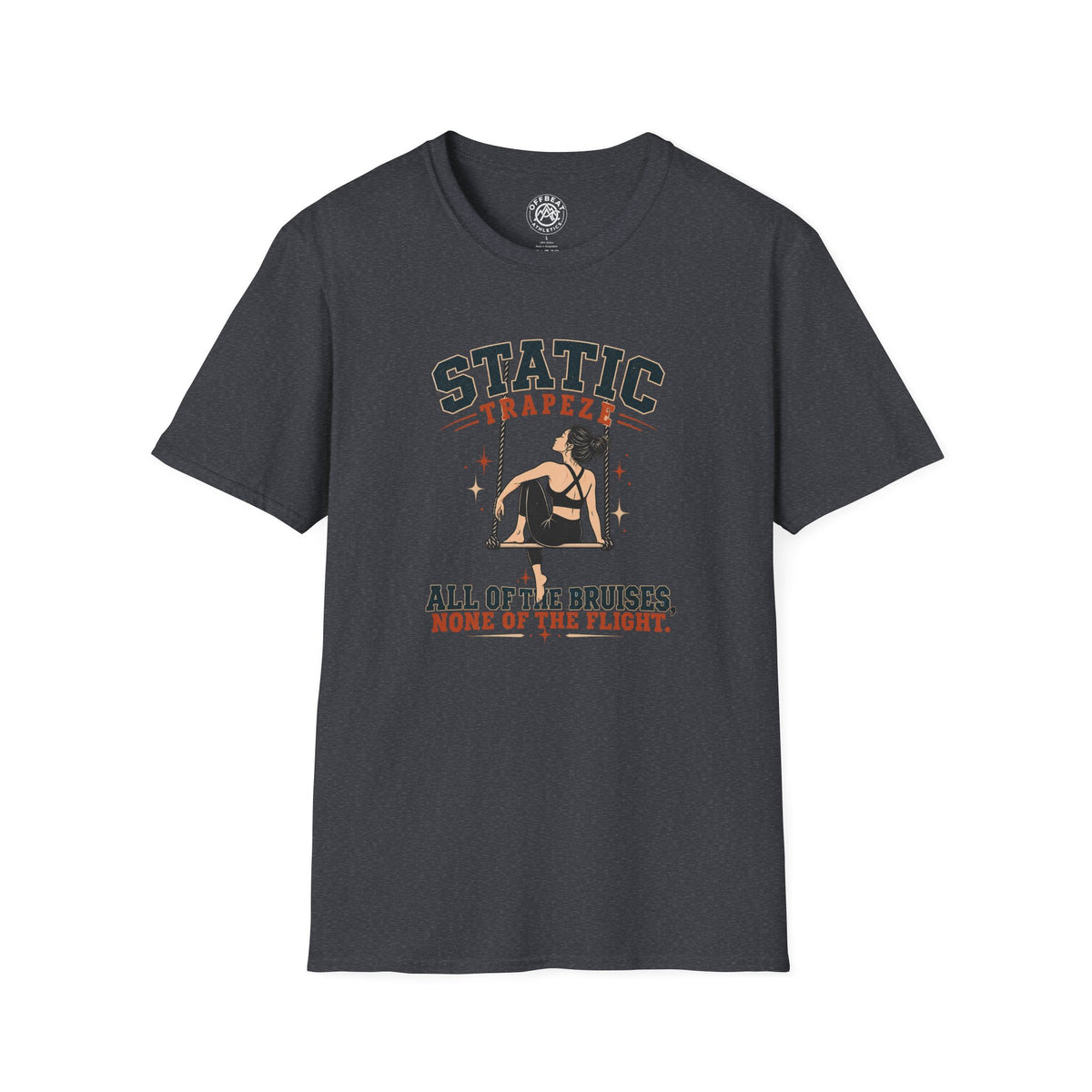 Static Trapeze | All the Bruises, None of the Flight T-Shirt