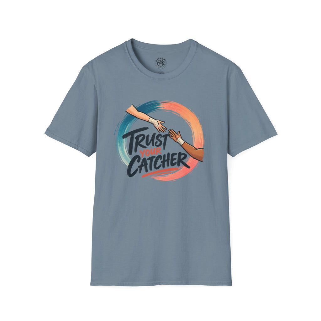 Trust Your Catcher Trapeze T-Shirt