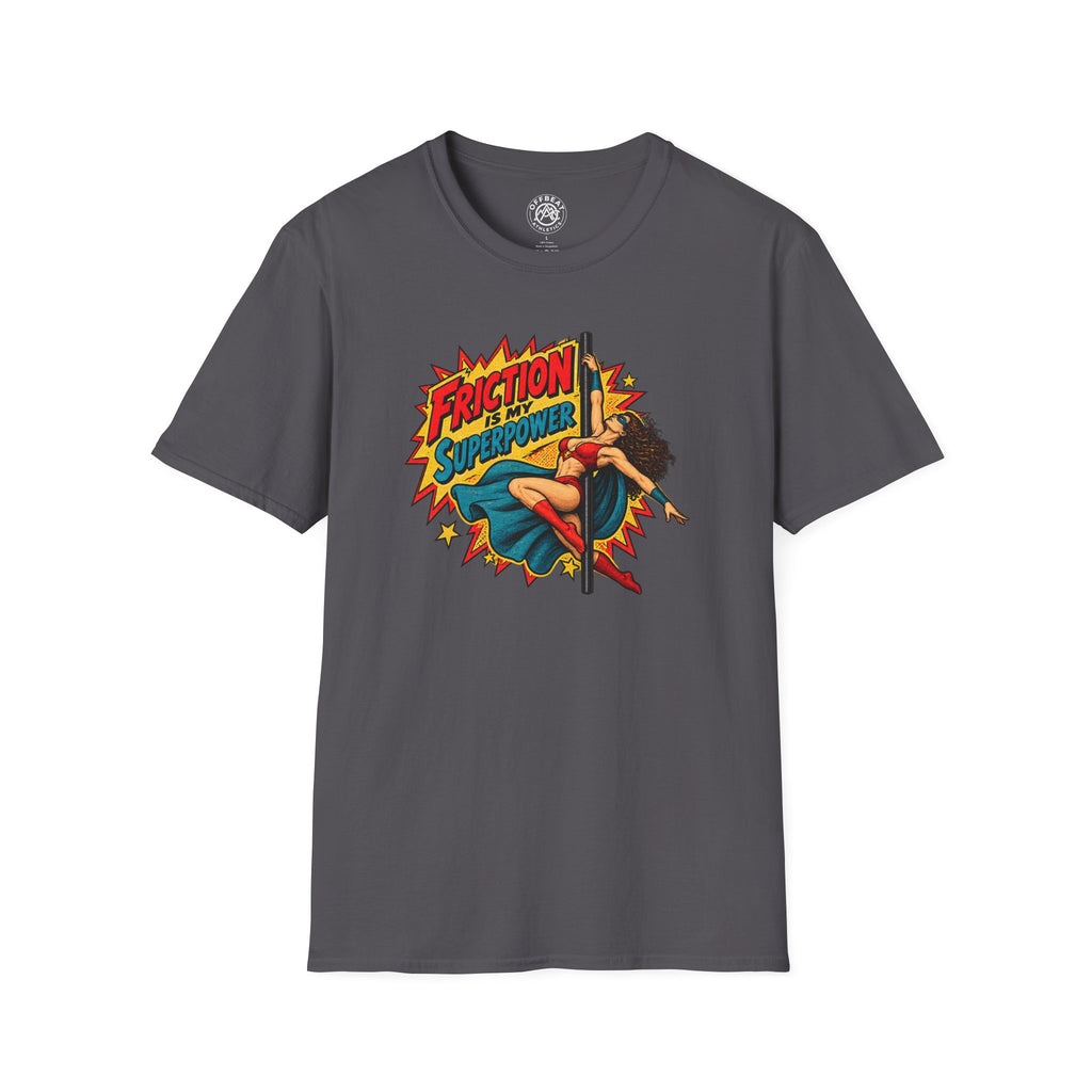 Friction is My Superpower Female Pole T-Shirt