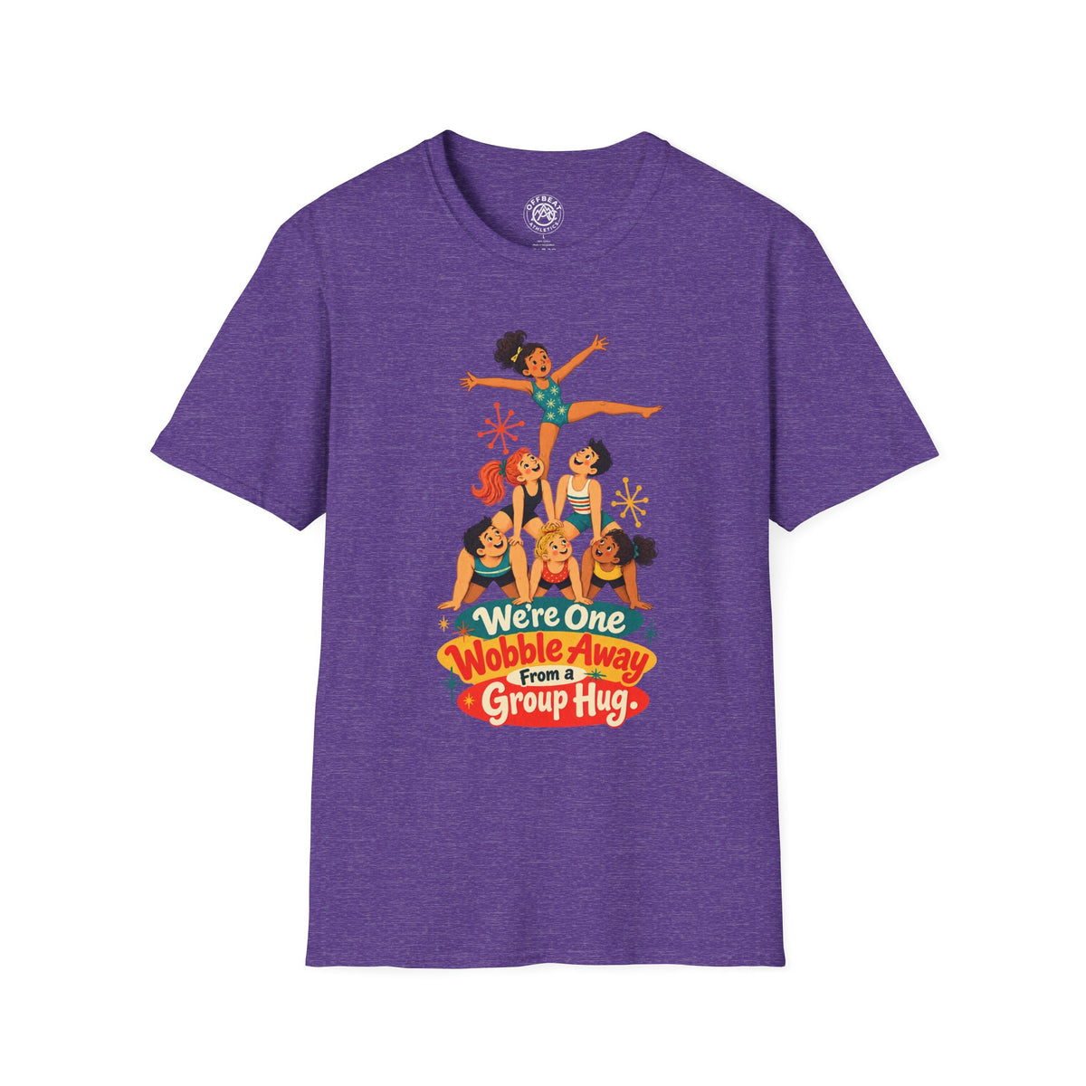 We're One Wobble Away From a Group Hug Acro Shirt