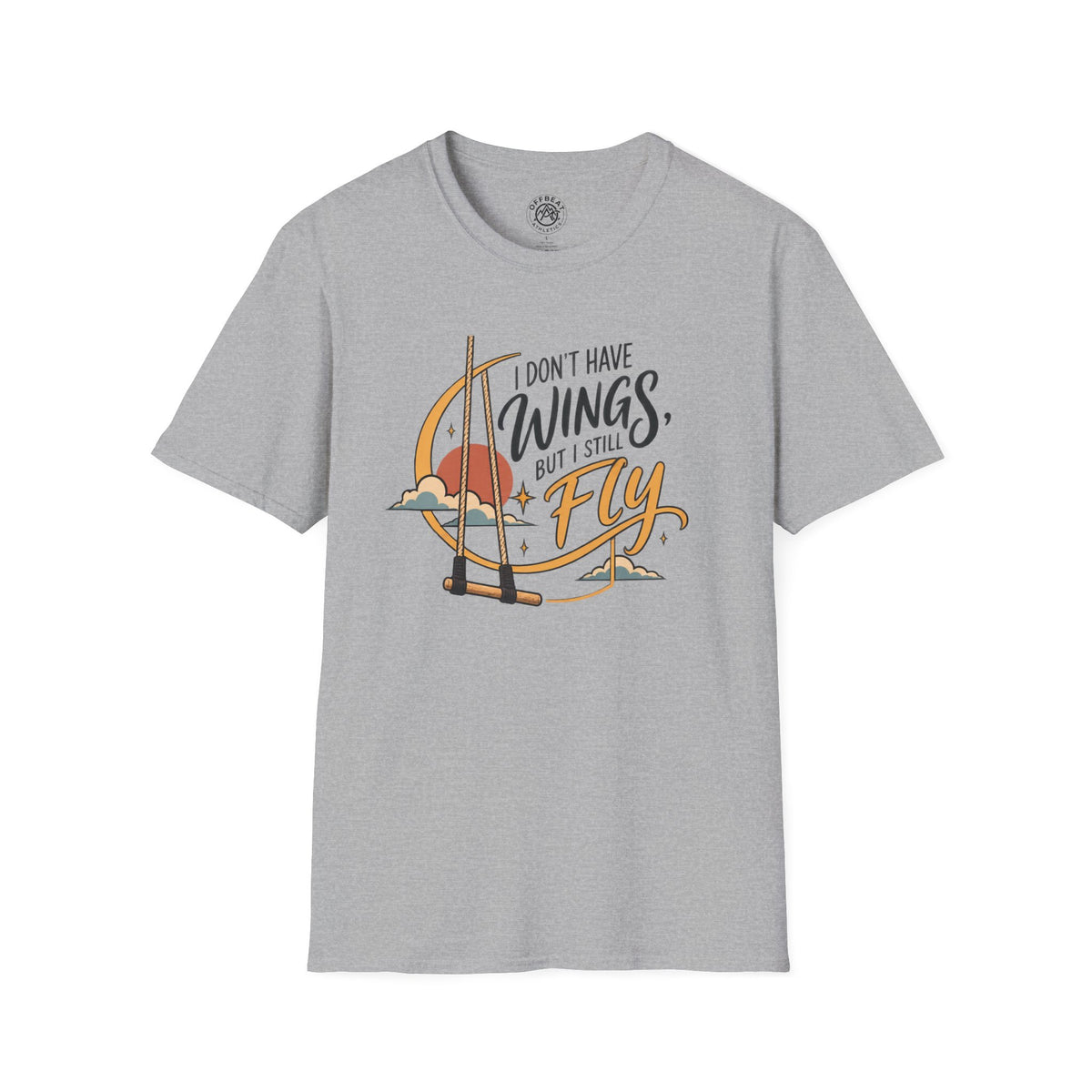 I Don't Have Wings, but I Still Fly Trapeze T-Shirt