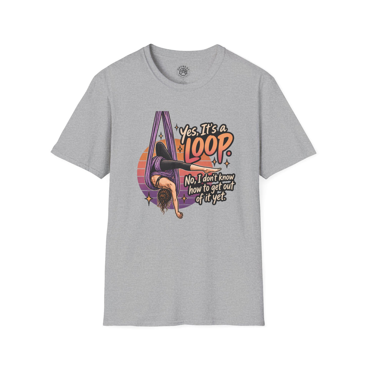 Yes, It's a Loop. No, I Don't Know How to Get Out of It Yet. | Aerial Hammock Shirt