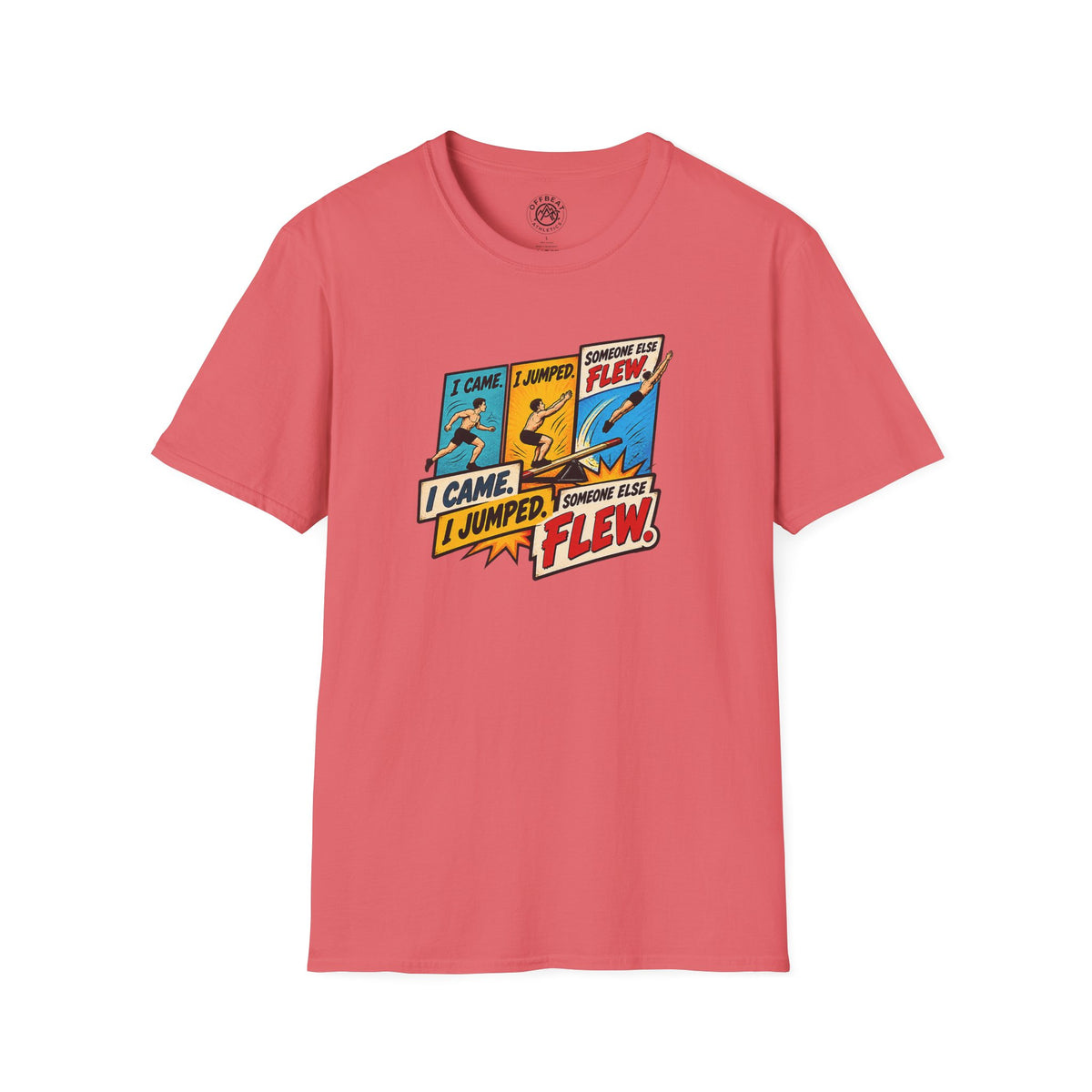 I Came. I Jumped. Someone Else Flew. | Teeterboard Shirt