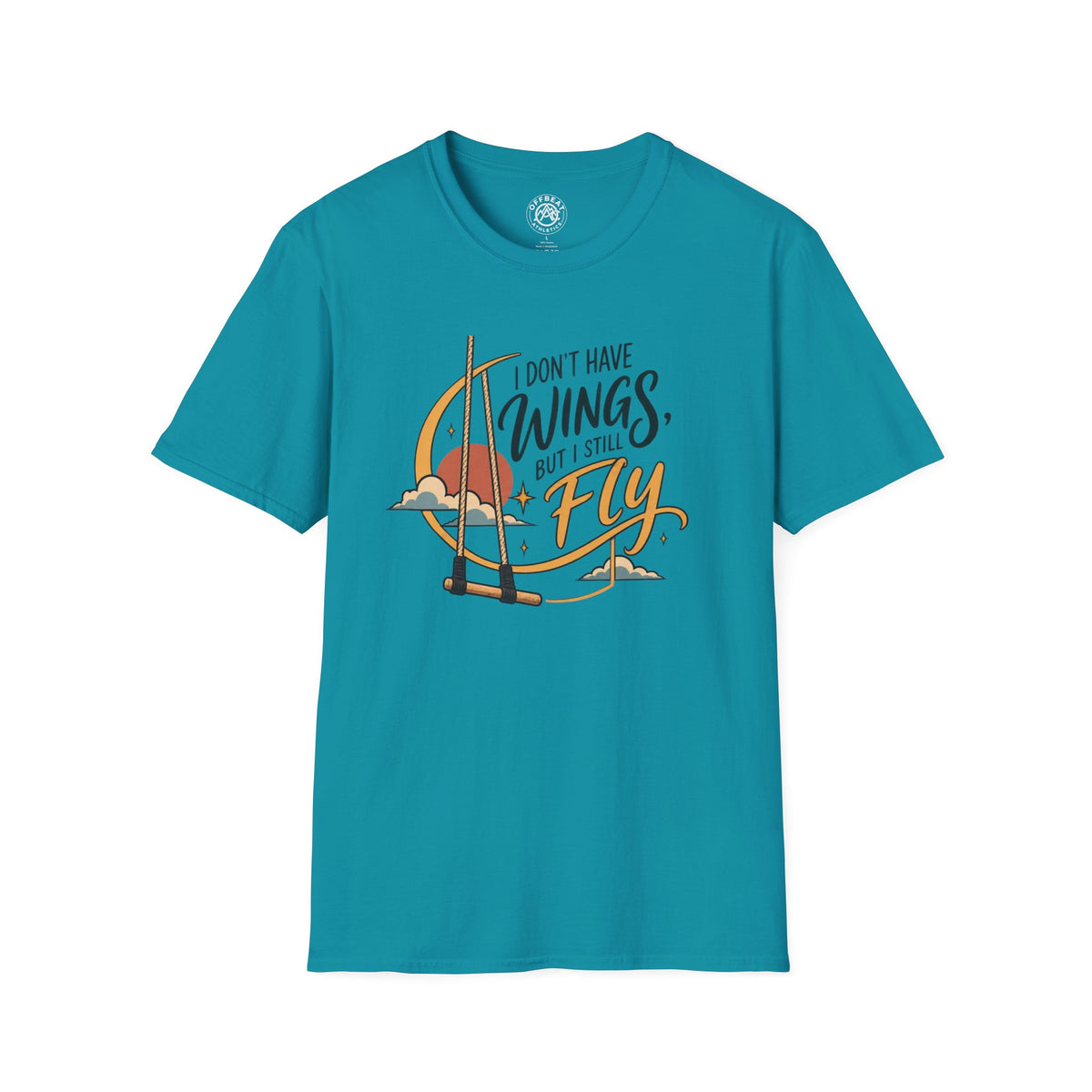 I Don't Have Wings, but I Still Fly Trapeze T-Shirt