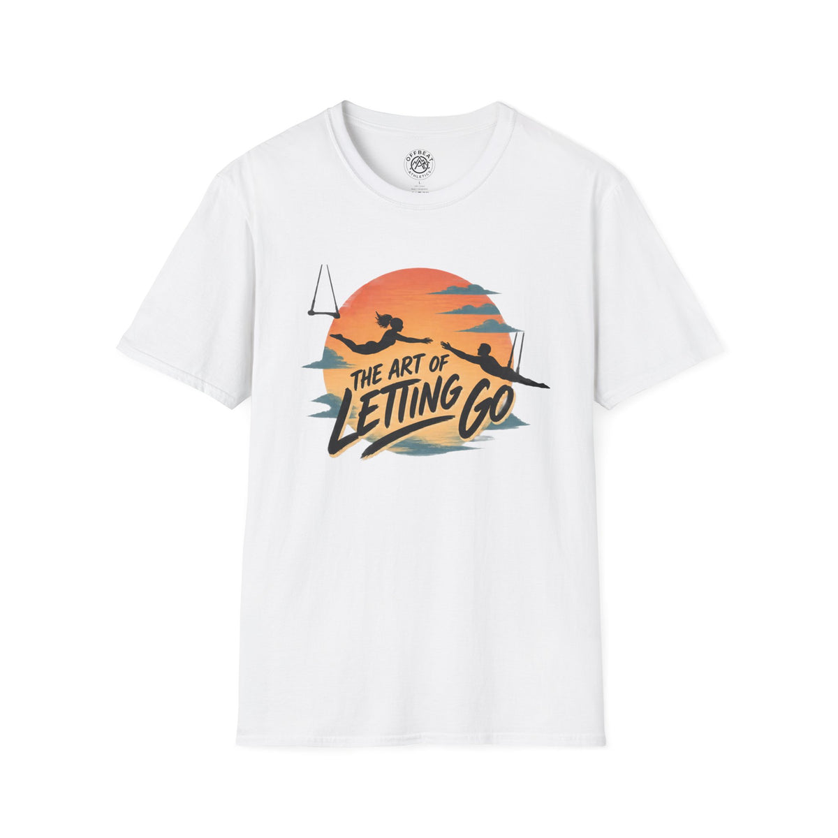 The Art of Letting Go Flying Trapeze T-Shirt