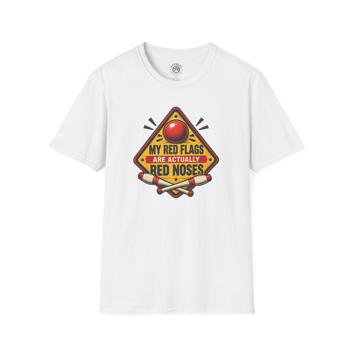 My Red Flags Are Actually Red Noses Clown T-Shirt