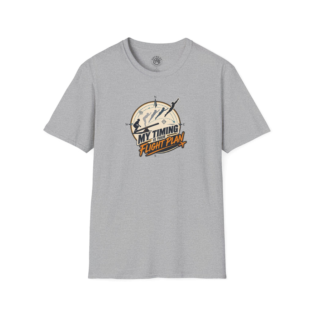 My Timing Is Your Flight Plan Teeterboard Shirt