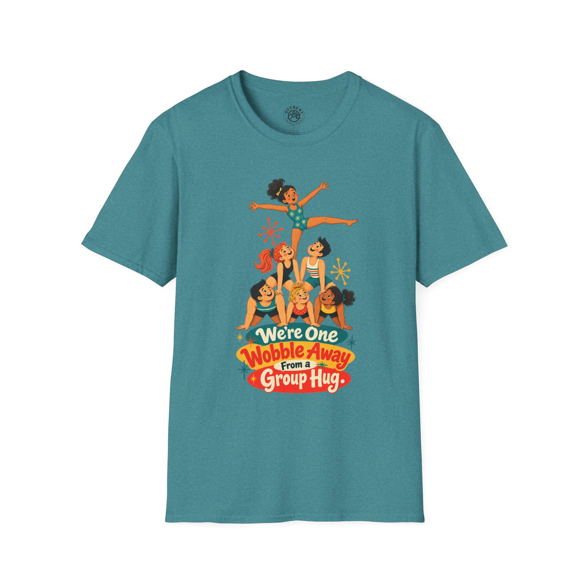 We're One Wobble Away From a Group Hug Acro Shirt