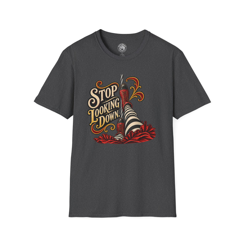 Stop Looking Down Wire T-Shirt