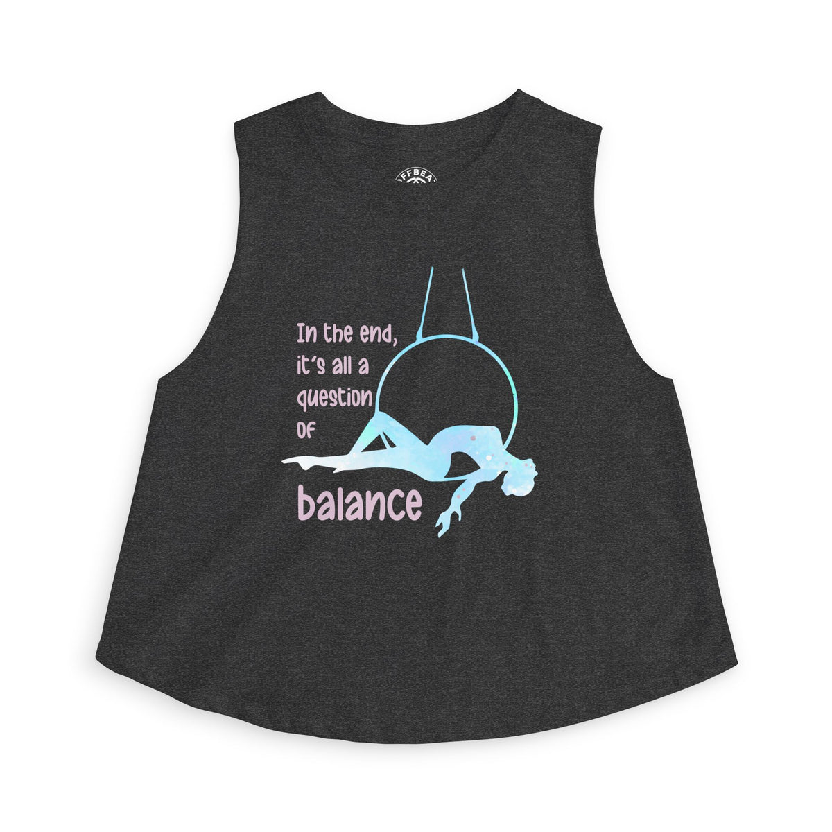 Balance Women's Crop Top — "In the end, it's all a question of balance" Graphic Tank