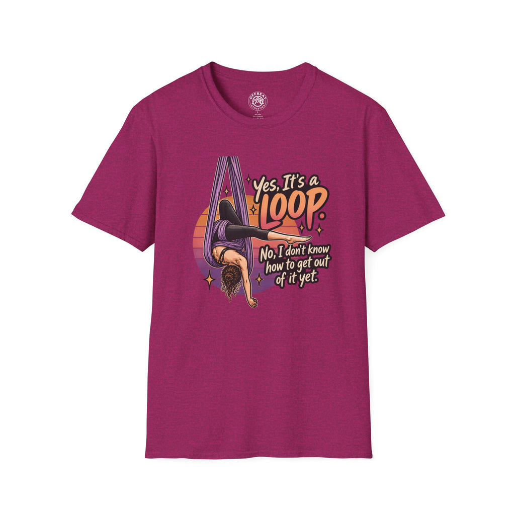 Yes, It's a Loop. No, I Don't Know How to Get Out of It Yet. | Aerial Hammock Shirt