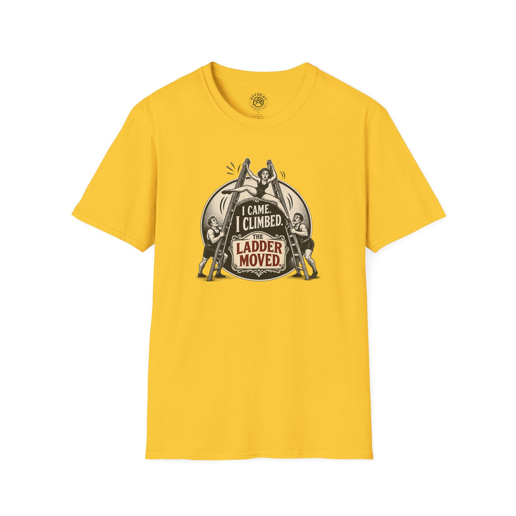 I Came. I Climbed. The Ladder Moved Roman Ladders T-Shirt