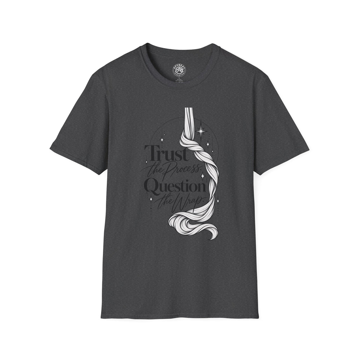 Trust the Process Question the Wrap Narrative T-Shirt
