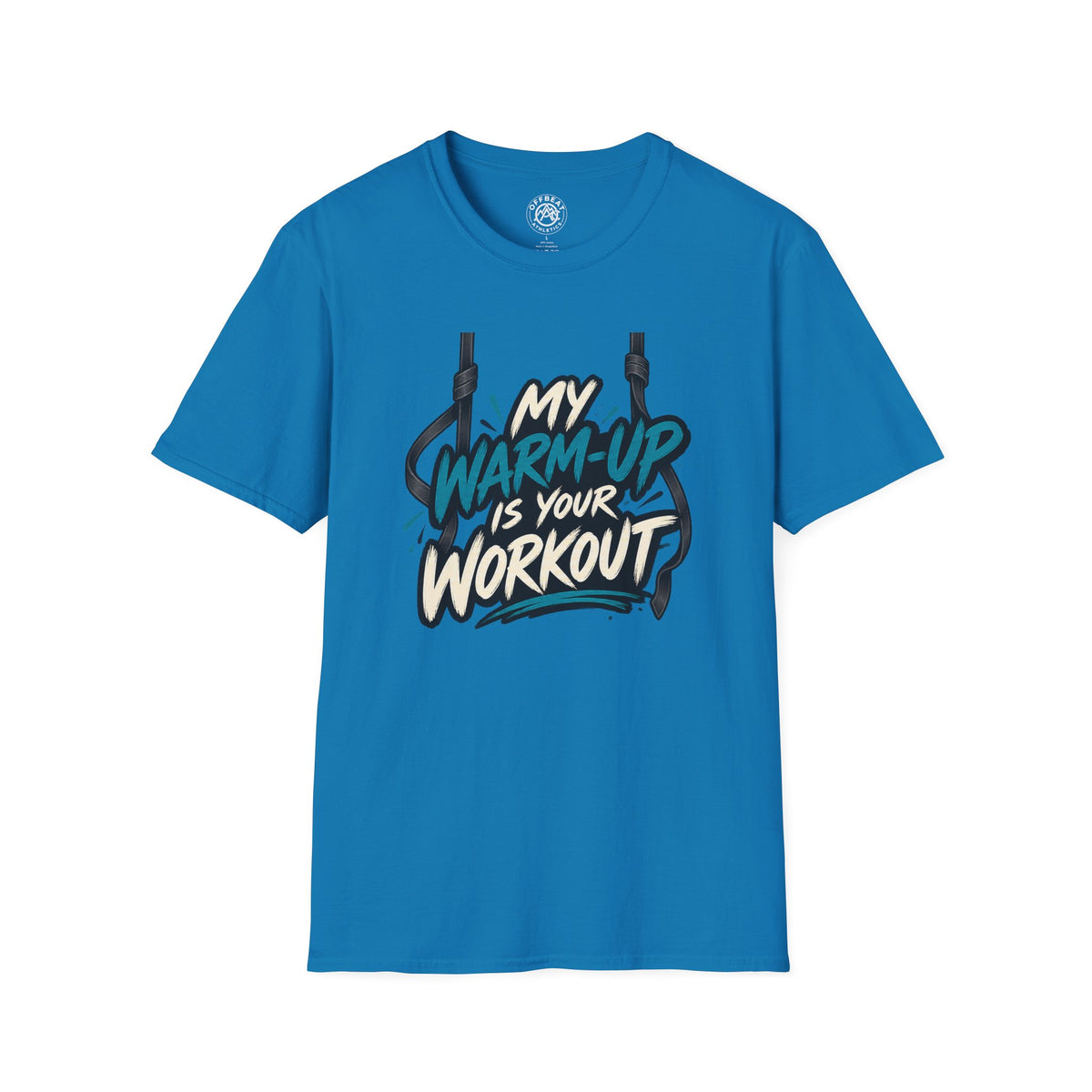 My Warm-Up is Your Workout Aerial Straps Shirt
