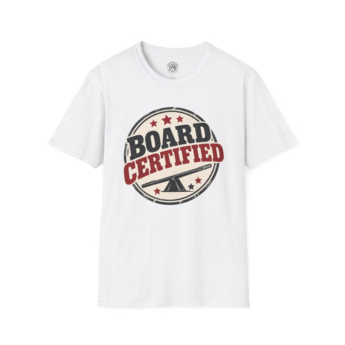 Board Certified Teeterboard Shirt