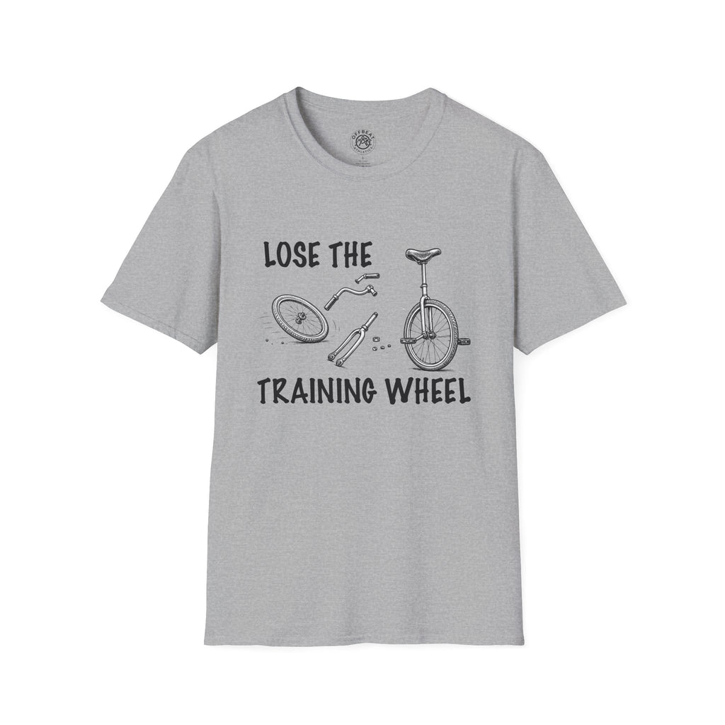 Lose the Training Wheel Unicycle T-Shirt