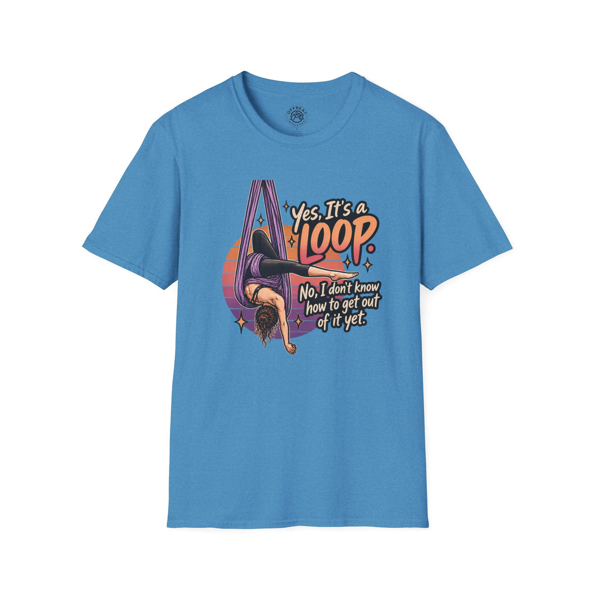 Yes, It's a Loop. No, I Don't Know How to Get Out of It Yet. | Aerial Hammock Shirt
