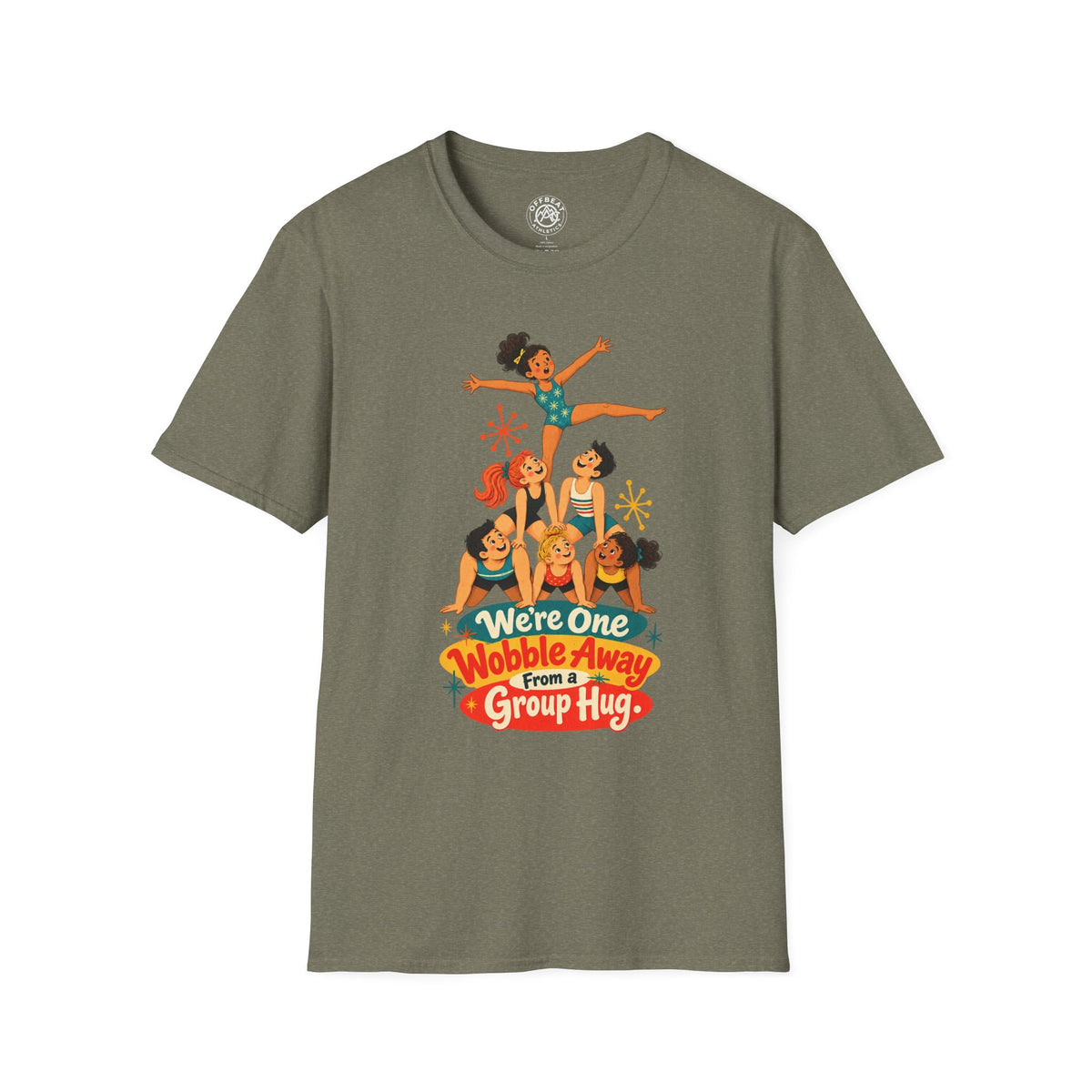 We're One Wobble Away From a Group Hug Acro Shirt