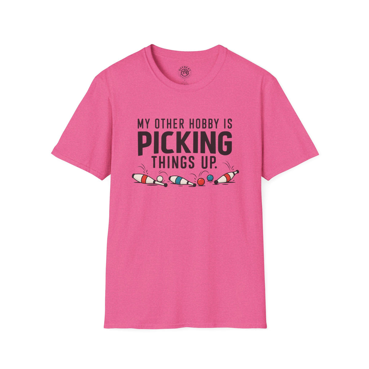 My Other Hobby is Picking Things Up Juggling Shirt
