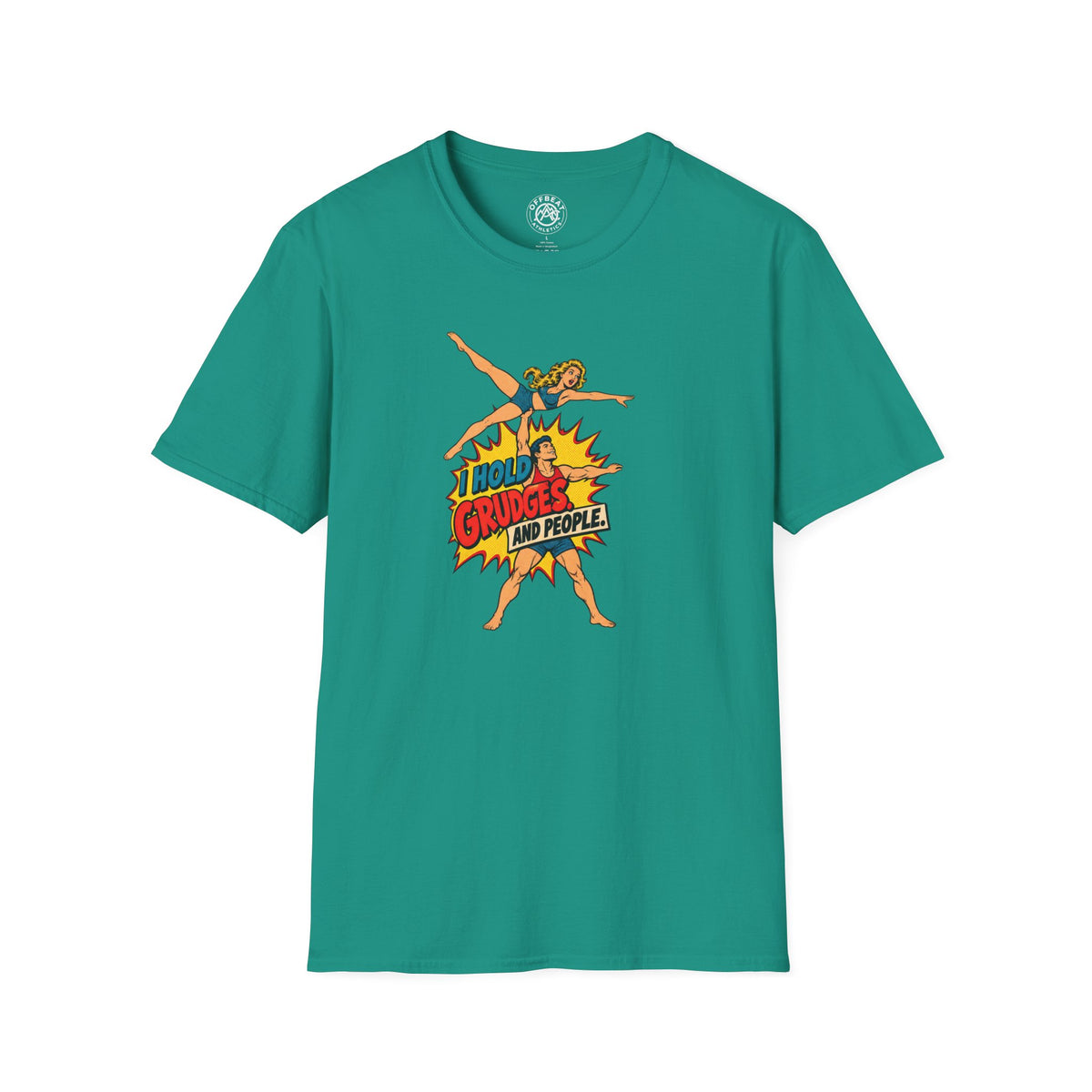 I Hold Grudges. And People. Acro Shirt