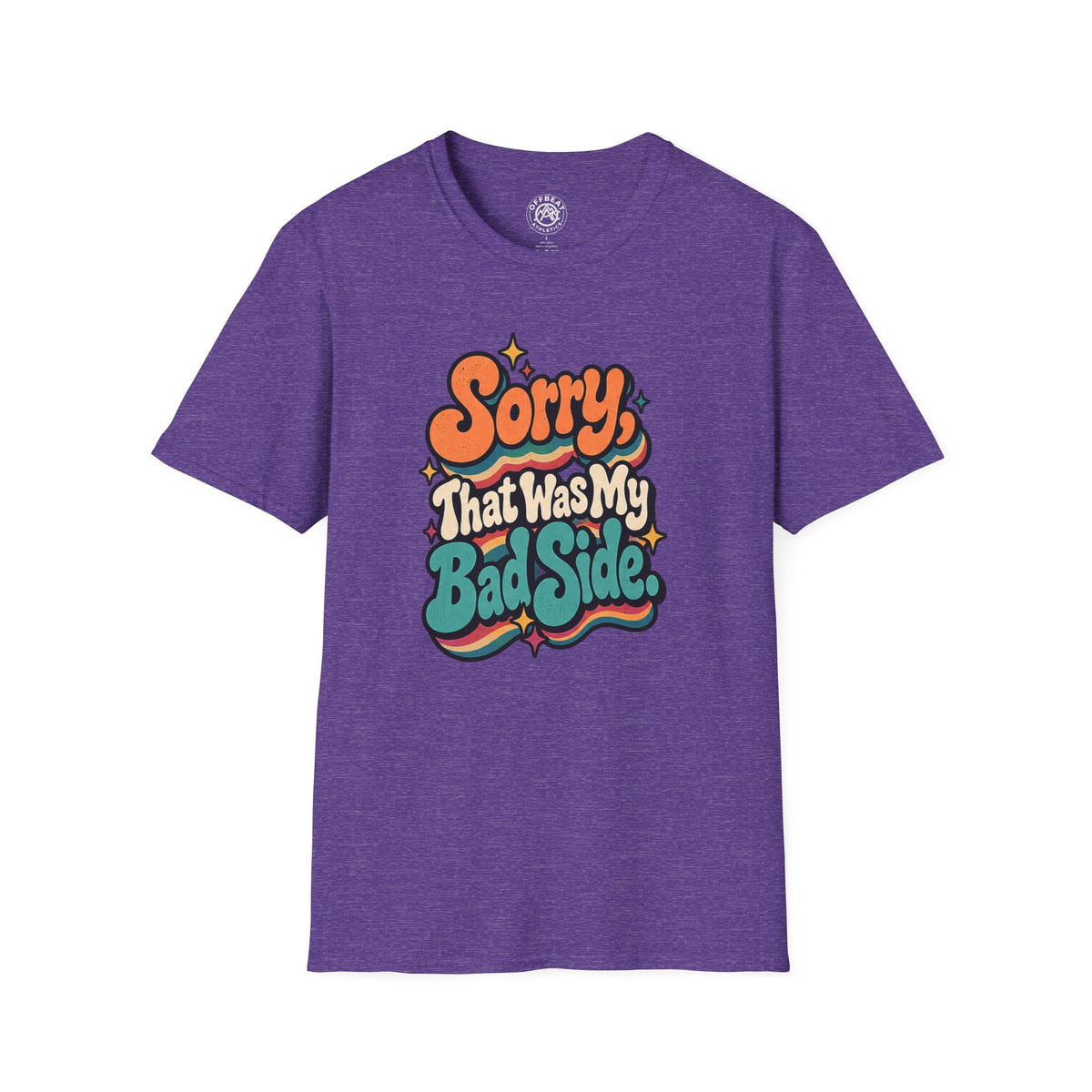 Sorry, That Was My Bad Side Text Risley Shirt