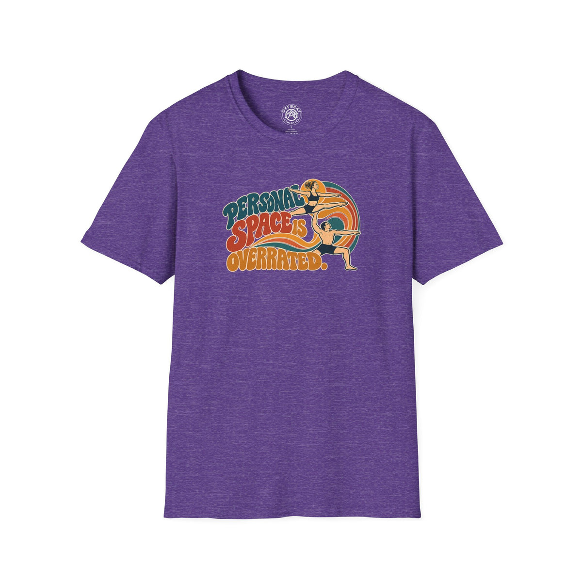 Personal Space is Overrated Acro Shirt