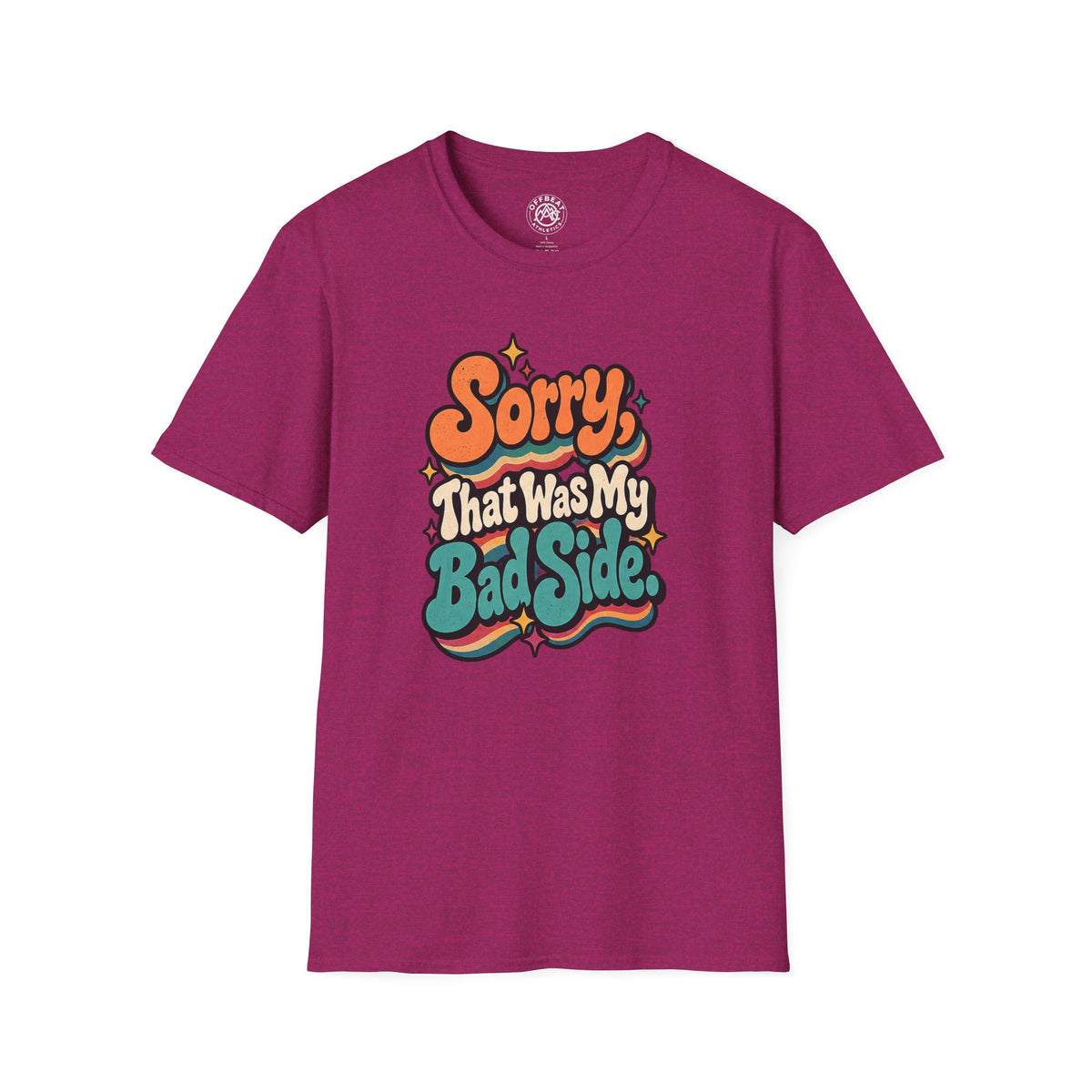 Sorry, That Was My Bad Side Text Risley Shirt