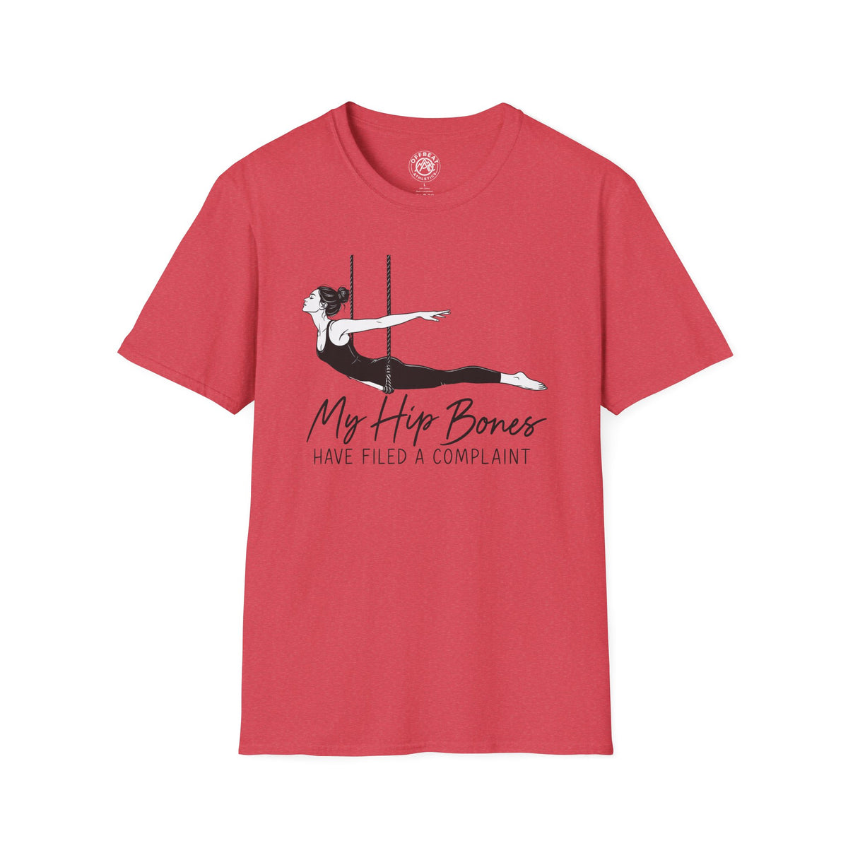 My Hipbones Have Filed a Complaint Trapeze T-Shirt
