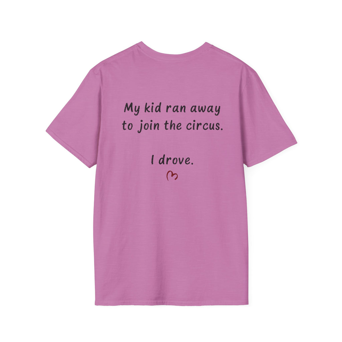 Circus Parent T-Shirt — Heart Script Tee for Family Fans
