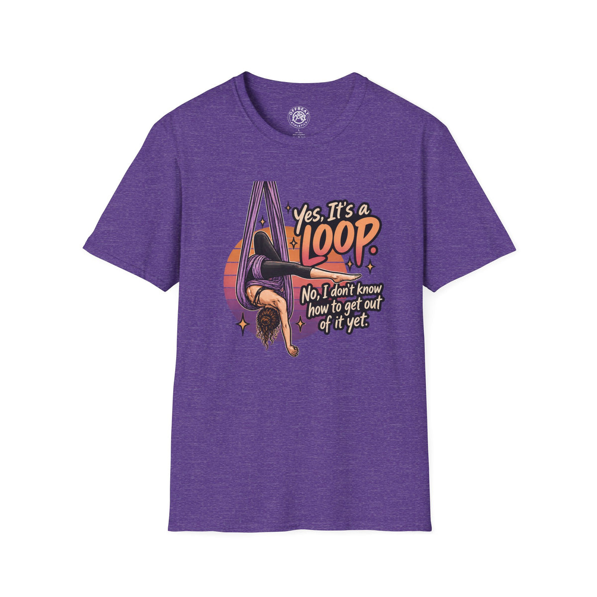 Yes, It's a Loop. No, I Don't Know How to Get Out of It Yet. | Aerial Hammock Shirt
