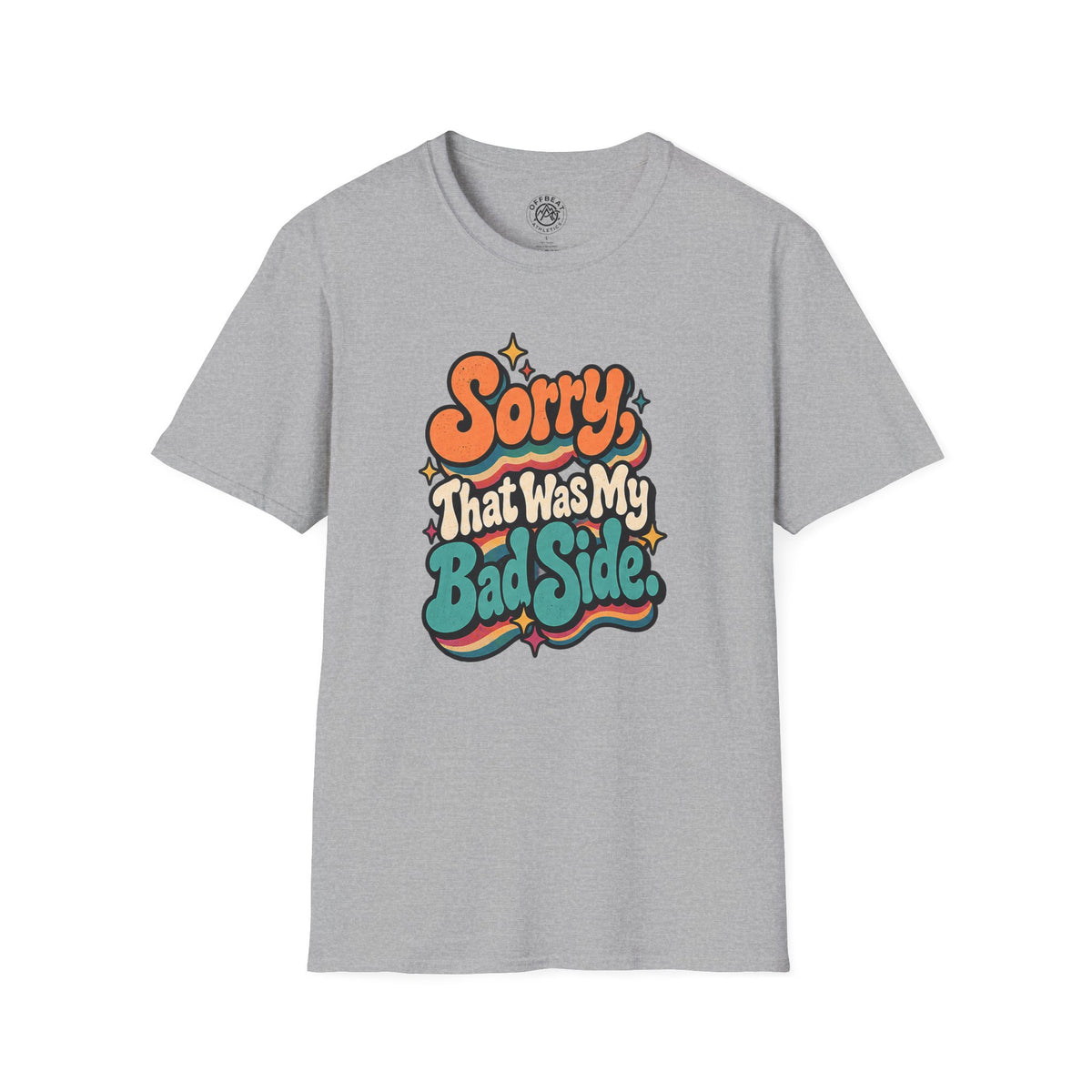 Sorry, That Was My Bad Side Text Risley Shirt