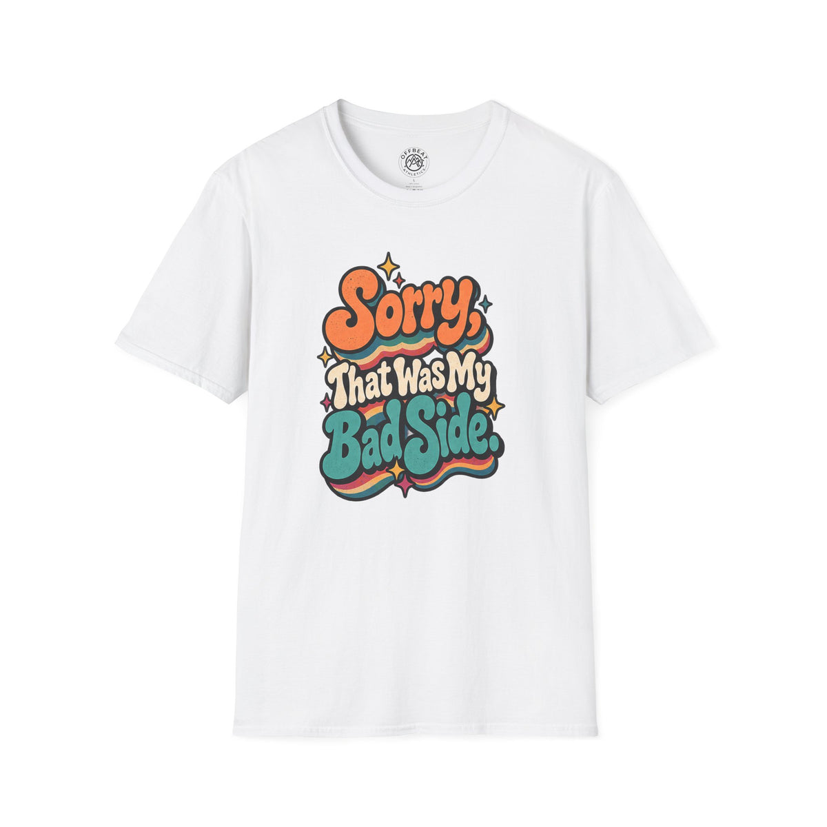Sorry, That Was My Bad Side Text Risley Shirt