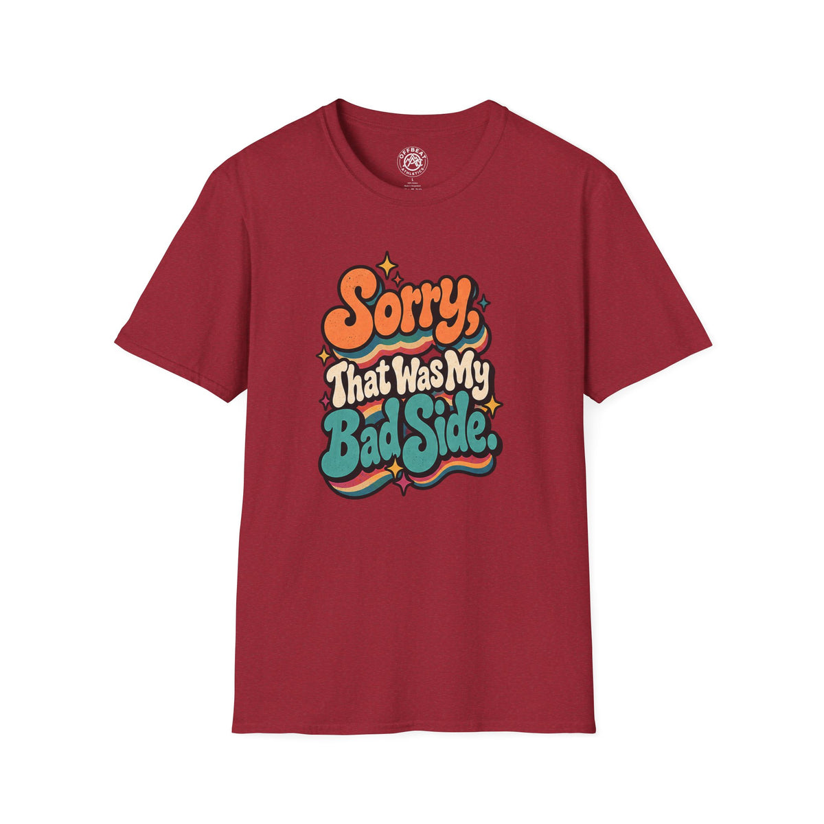 Sorry, That Was My Bad Side Text Risley Shirt
