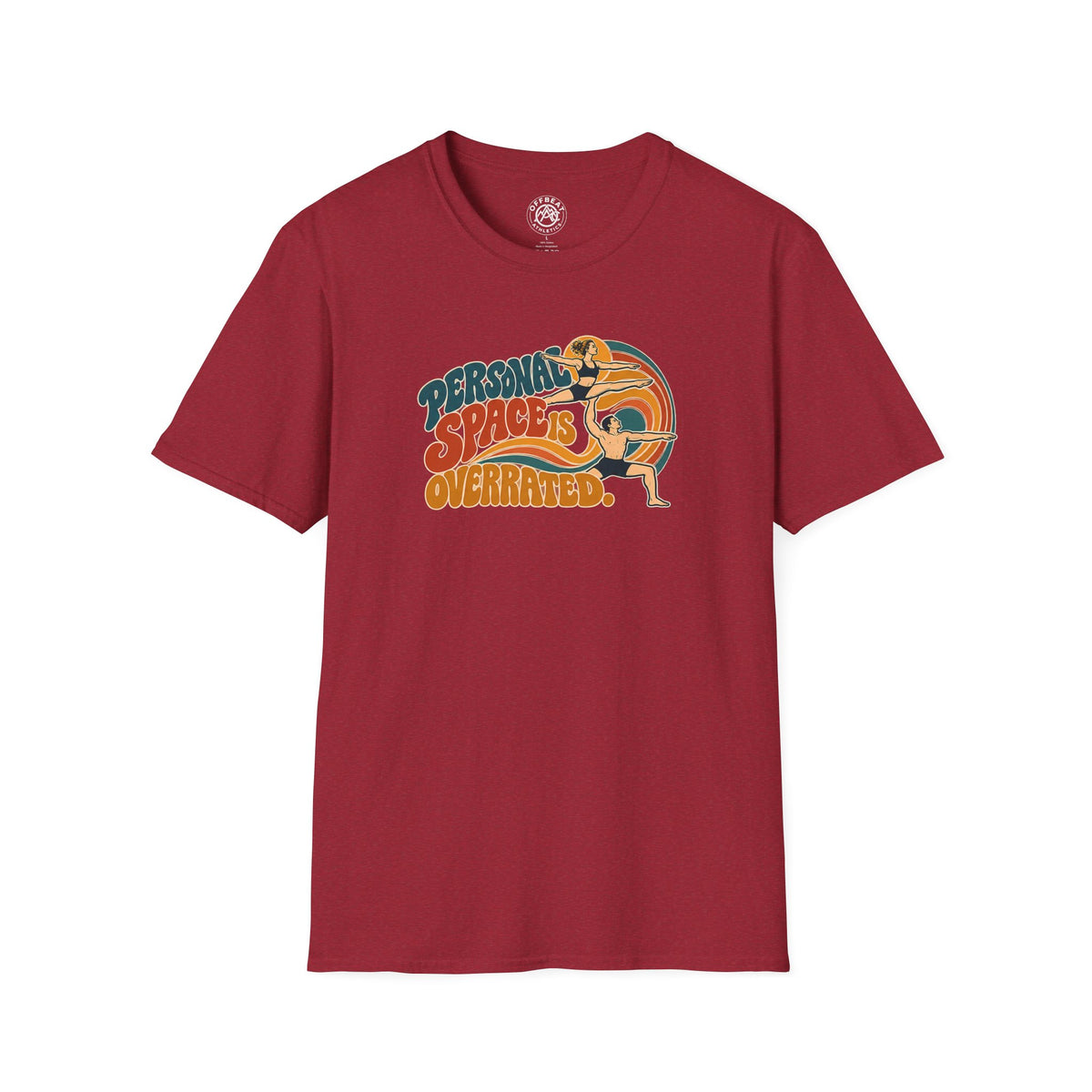 Personal Space is Overrated Acro Shirt