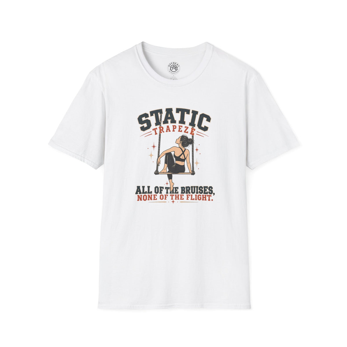 Static Trapeze | All the Bruises, None of the Flight T-Shirt