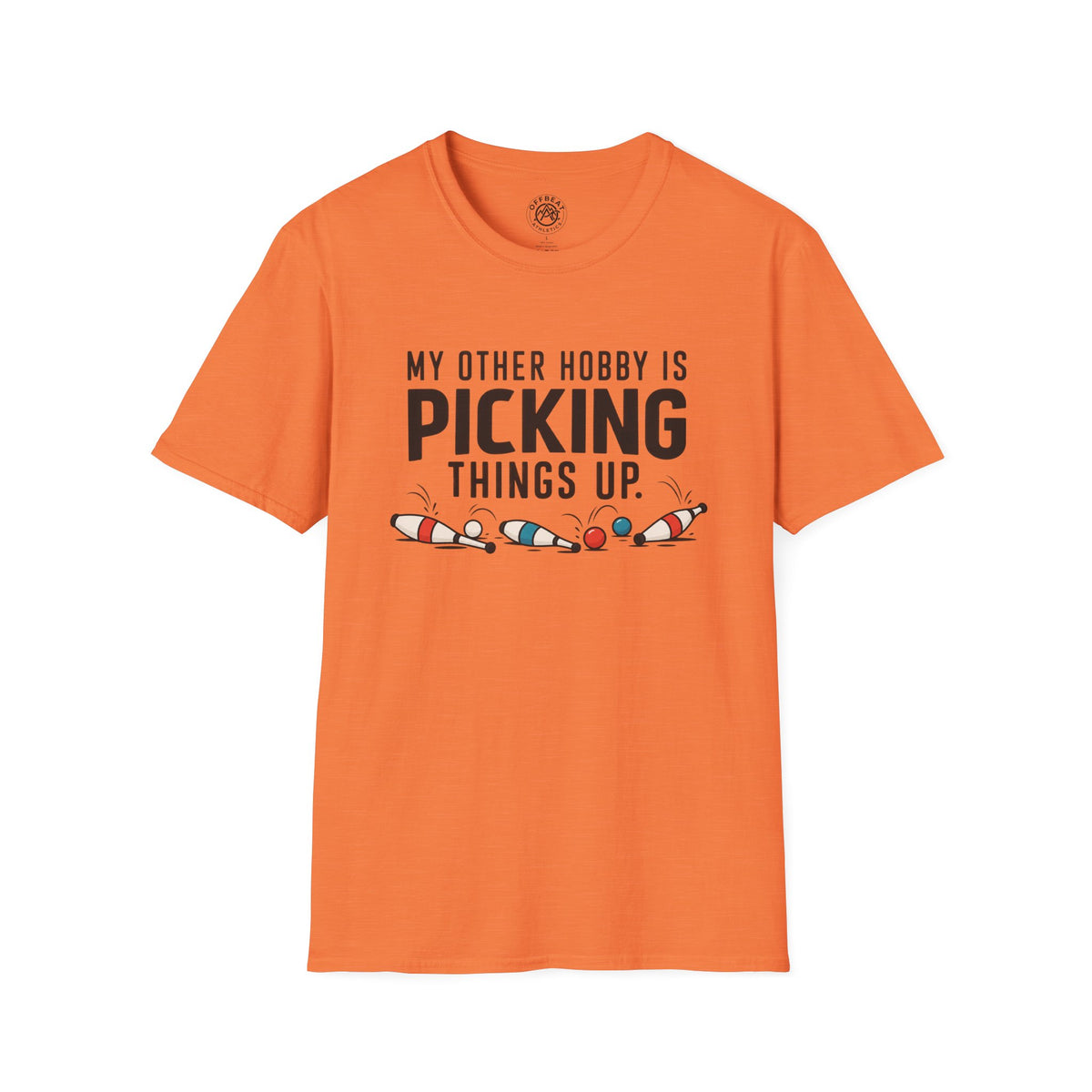 My Other Hobby is Picking Things Up Juggling Shirt