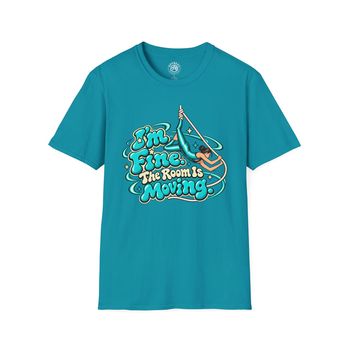 I'm Fine, the Room is Moving Aerialist T-Shirt