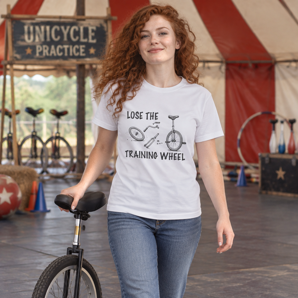 Lose the Training Wheel Unicycle T-Shirt