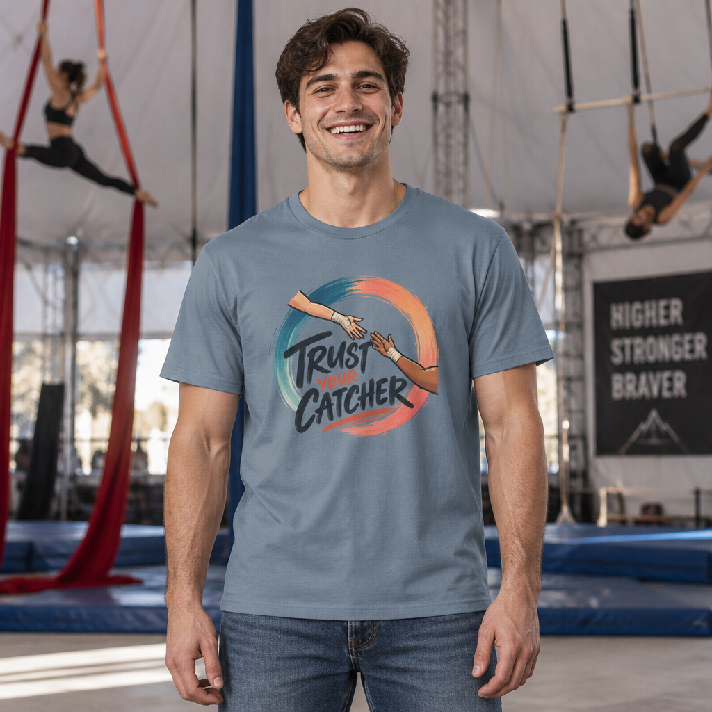Trust Your Catcher Trapeze T-Shirt