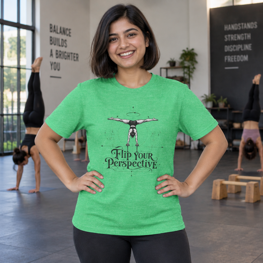 Flip Your Perspective Feminine Handbalancer T-Shirt