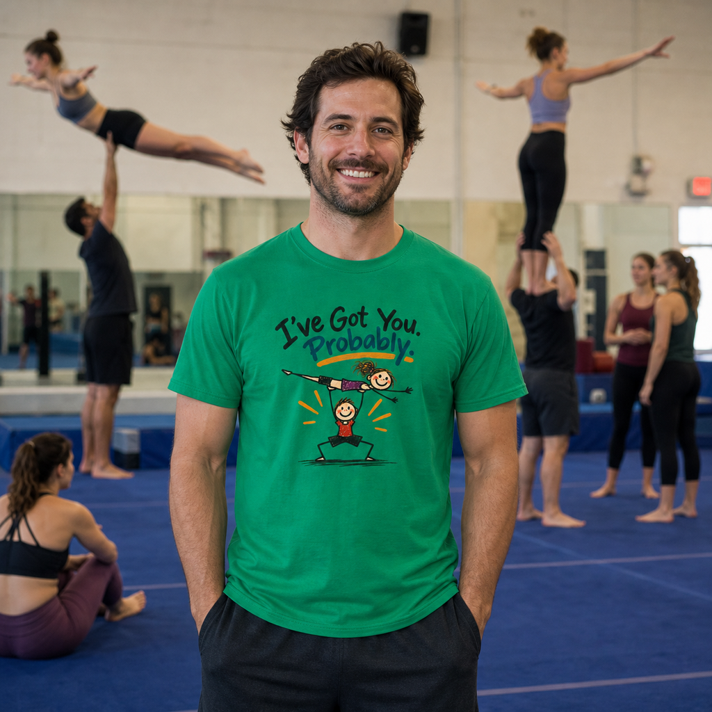 I've Got You. Probably Male Base Acro Shirt