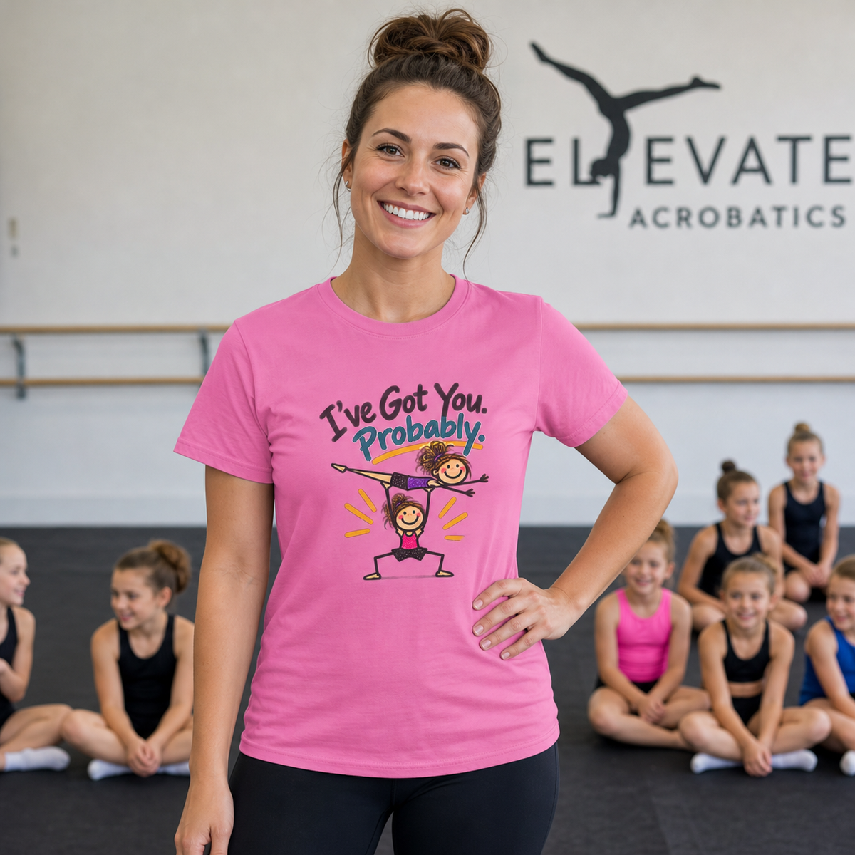 I've Got You. Probably Female Base Acro Shirt