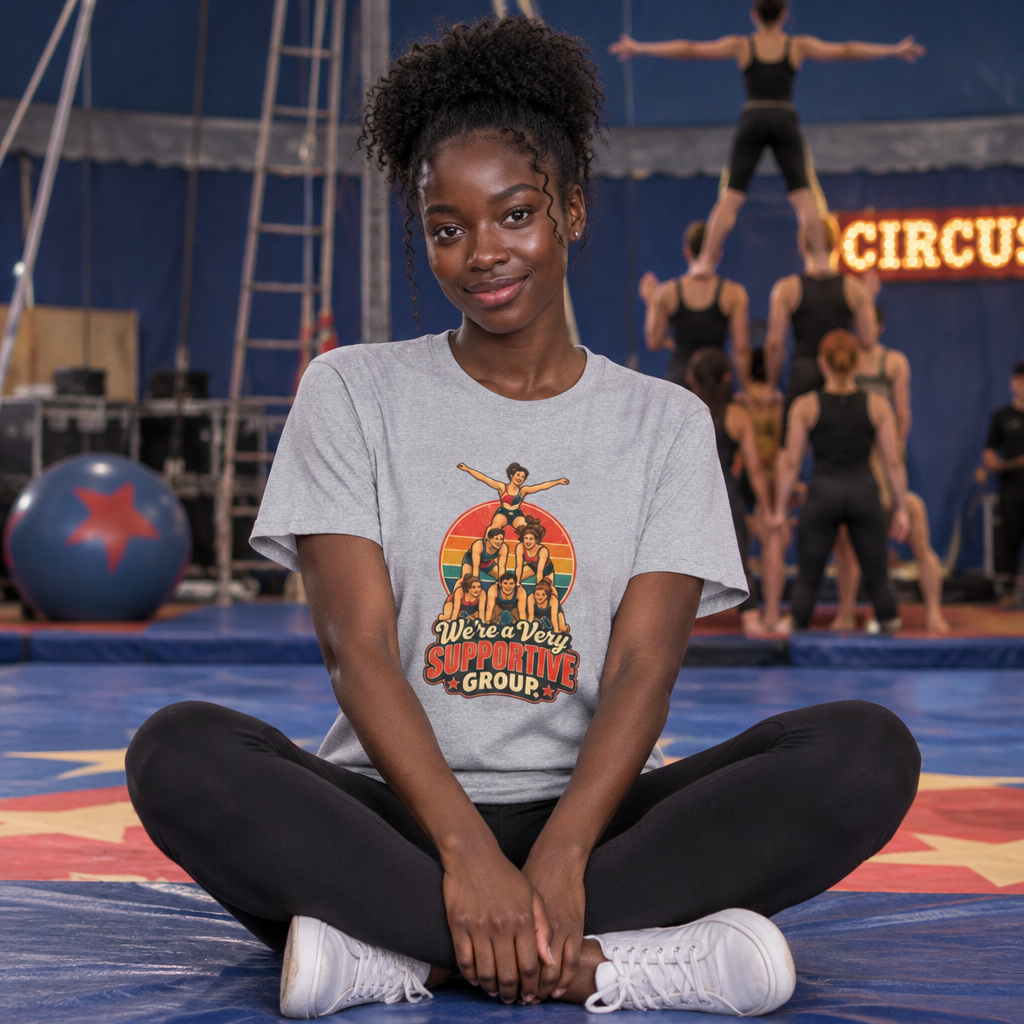 We're a Very Supportive Group Acro Shirt