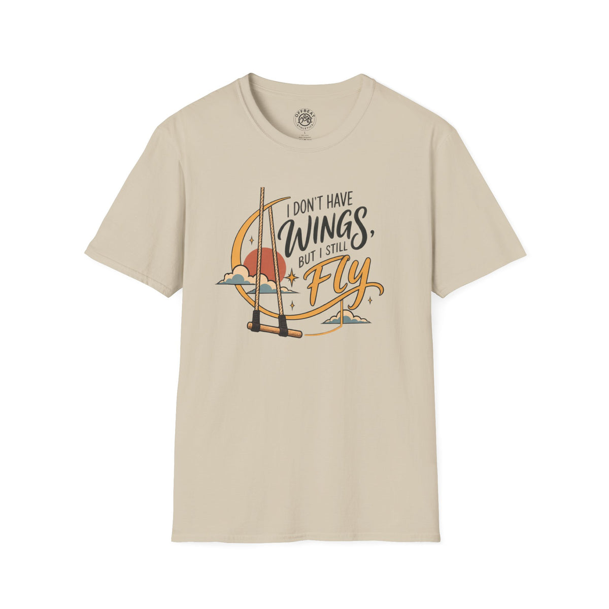 I Don't Have Wings, but I Still Fly Trapeze T-Shirt