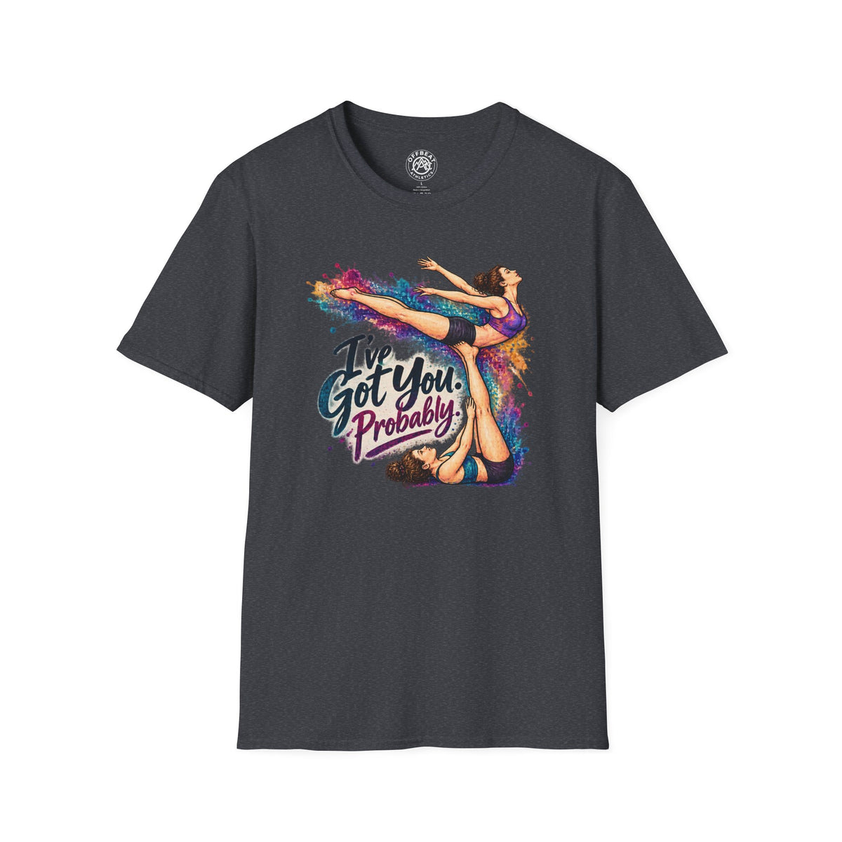 I've Got You. Probably. Risley Shirt