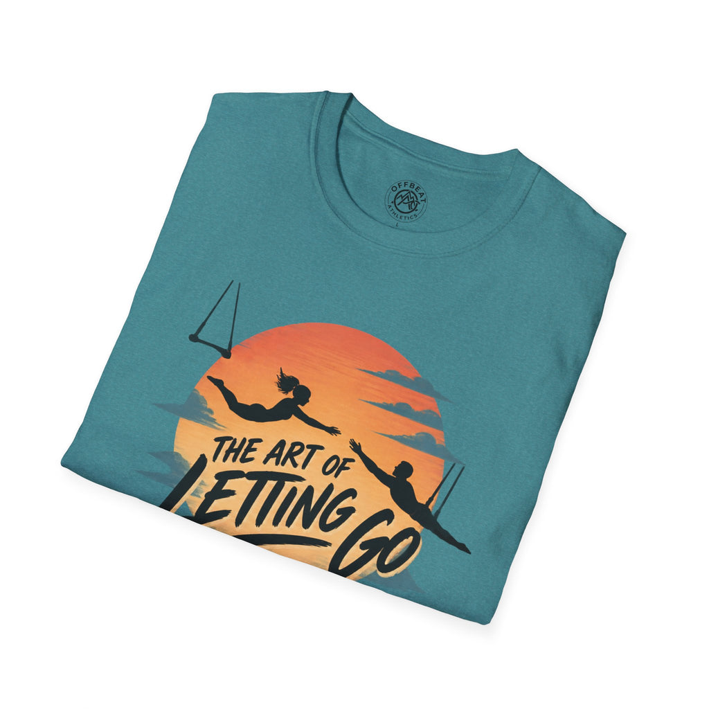 The Art of Letting Go Flying Trapeze T-Shirt