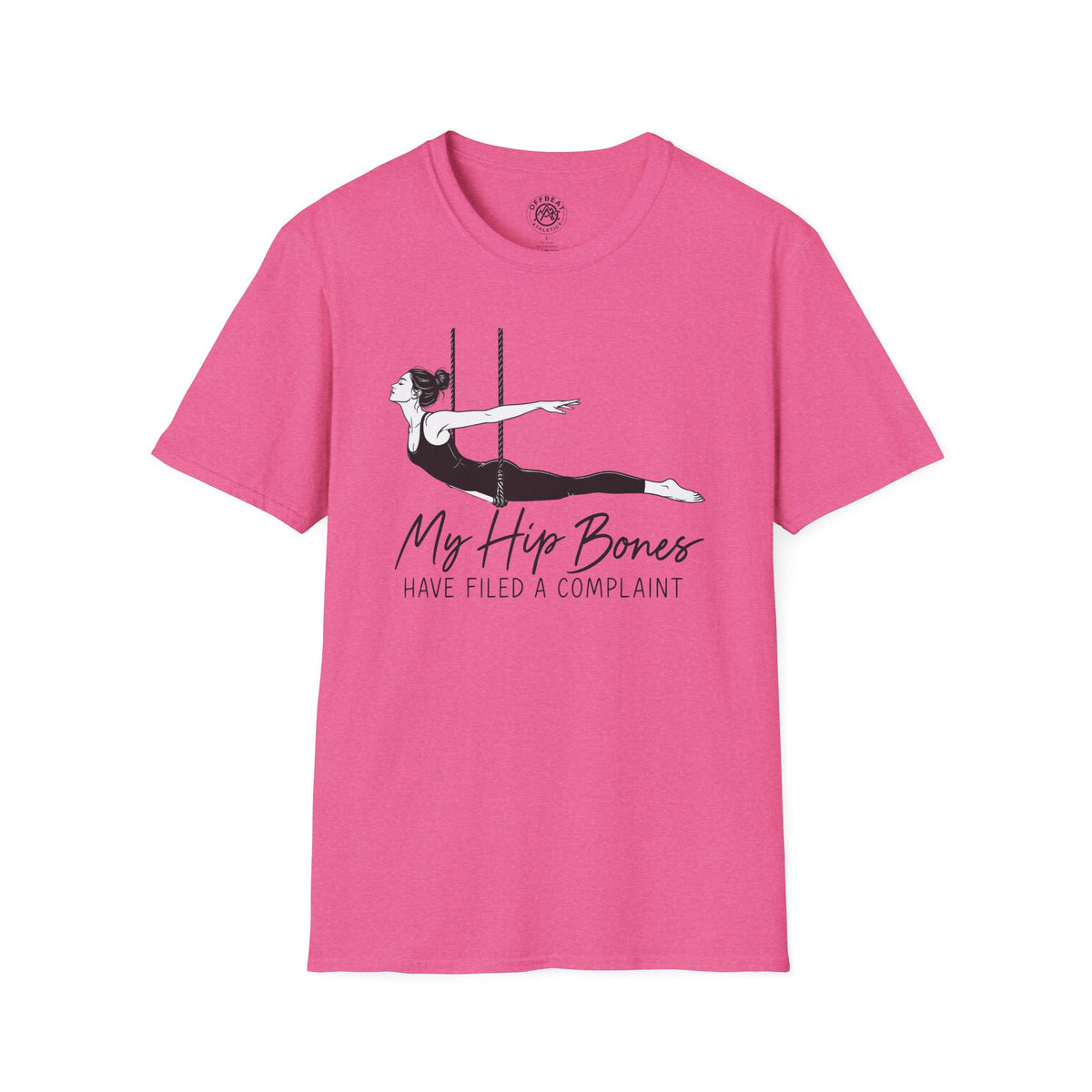 My Hipbones Have Filed a Complaint Trapeze T-Shirt