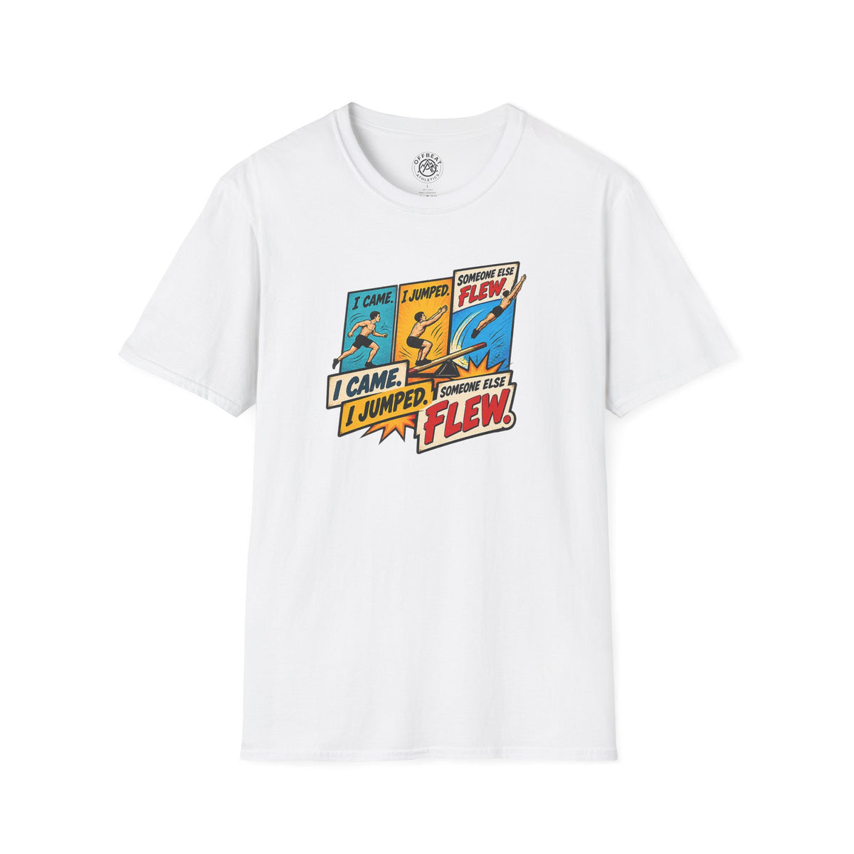 I Came. I Jumped. Someone Else Flew. | Teeterboard Shirt