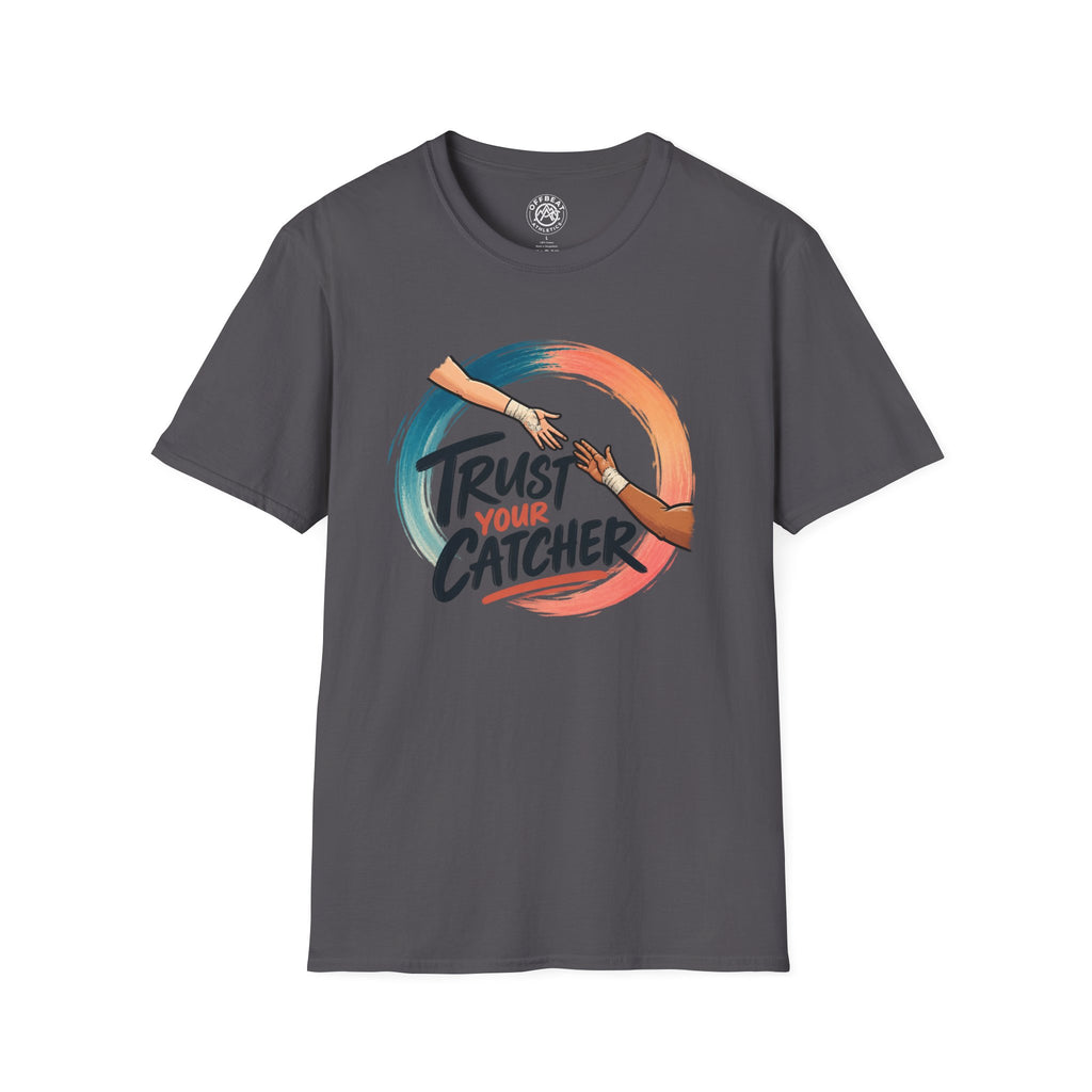 Trust Your Catcher Trapeze T-Shirt